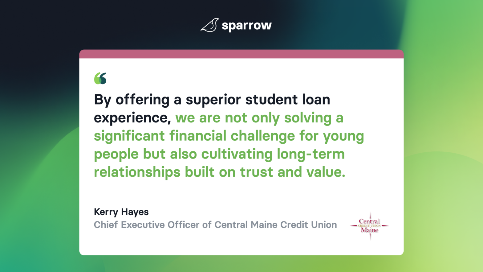 By offering a superior student loan experience, we are not only solving a significant financial challenge for young people but also cultivating long-term relationships built on trust and value.